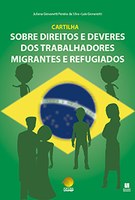 Cartilha Sobre Direitos e Deveres dos Trabalhadores Migrantes e Refugiados