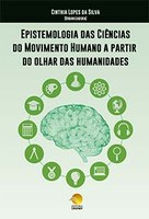 Epistemologia das Ciências do Movimento Humano a Partir do Olhar das Humanidades